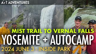 Yosemite Autocamp  June 3  Hike Mist Trail to Vernal Falls [upl. by Jillie]