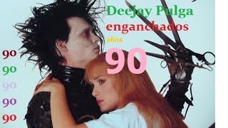 ENGANCHADOS LENTOS LATINOSBALADAS EN ESPAÑOLAÑOS 90 Deejay Pulga [upl. by Aholah]