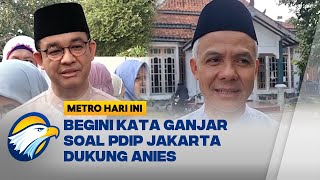 Ganjar soal Anies Jadi Kandidat Calon Gubernur DKI dari PDIP [upl. by Demp]