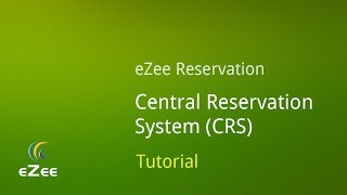 How to Manage Central Reservation System in eZee Reservation Online Hotel Booking Engine [upl. by Zeuqirdor244]