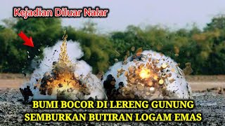 Gempar  Terjadi Lagi Bumi Bocor Dilereng Gunung Welirang Semburkan Butiran Logam Emas [upl. by Zetrok]