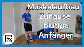 Muskelaufbau zuhause Trainingsplan für blutige Anfänger [upl. by Idak]