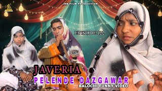 JAVERIA E PELENDE DAZGAWARBALOCHI FUNNY VIDEOEPISODE 122javeria nazbalochentertainment [upl. by Unity515]