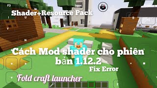 Hướng dẫn cách Mod shader cho phiên bản 1122 Minecraft [upl. by Donn]