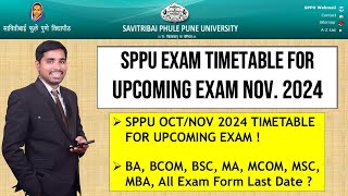 SPPU EXAM TIMETABE FOR OCTNOV 2024  PUNE UNIVERSITY EXAM FORM ONLINE FILLING LAST DATE   SPPU [upl. by Einiffit]