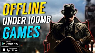 Top 25 OFFLINE Games UNDER 100MB for Android iOS 2024 [upl. by Nibuz]