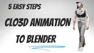 CLO3D Animation to Blender 5 easy steps CLO3D tutorial [upl. by Stanzel542]