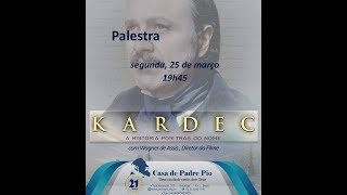 Kardec a história por trás do nome  palestra de Wagner de Assis [upl. by Ard891]