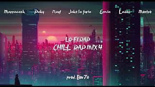 Marracsh Paky Nayt Jake la Furia Ernia Lazza Mostro  Lofi Rap  Chill rap mix 4 prod Bor7o [upl. by Orsa63]