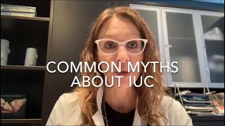 17 Common Myths About IUC Talking IUC with Dr Dervaitis [upl. by Eevets]