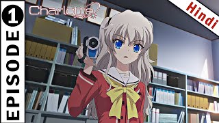 Charlotte Episode 1 In Hindi  I Think About Others  Animex TV [upl. by Nirrat796]