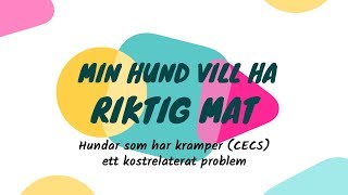 Hundar som har kramper CECS – ett kostrelaterat problem [upl. by Ennaeerb]