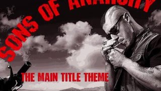 Sons Of Anarchy Main Theme Song [upl. by Oiramaj]