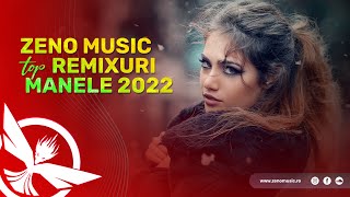 Best Of Manele 2022 🔥 TOP Remixuri Manele 2022 by Zeno Music [upl. by Llerret764]