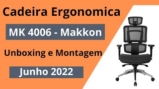 Cadeira Ergonômica MK 4006  Unboxing e Montagem comentada [upl. by Thaine]