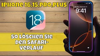 So löschen Sie den SafariVerlauf auf iPhone 1615proplus – Verlauf löschen ios 18 [upl. by Kantos]