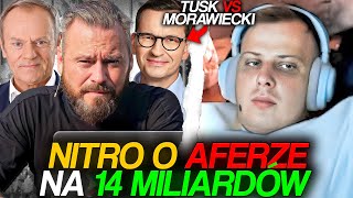 NITRO O AFERZE NA 14 MILIARDÓW TUSK VS MORAWIECKI [upl. by Phyllida]