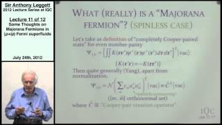 Some Thoughts on Majorana Fermions in p  ip Fermi superfluids Lecture 11  Anthony Leggett 2012 [upl. by Kauslick858]