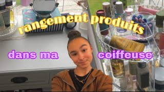 RANGEMENT DE MES PRODUITS DANS MA COIFFEUSE [upl. by Zondra]