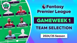 FPL GW1 TEAM SELECTION  Is Salah Worth It  Gameweek 1  Fantasy Premier League 202425 Tips [upl. by Lednahs]