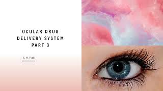 Ocular drug delivery system part 3 Alternative routes of drug administration [upl. by Eizeerb752]