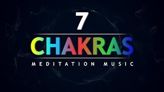 All 7 Chakra Balancing and Healing Meditation Music [upl. by Onairelav282]