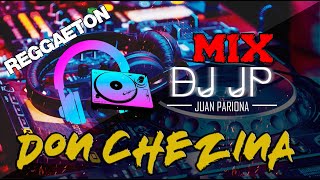 Mix Don Chezina  Lo Mejor de Don Chezina REGGAETON UNDERGROUND By Juan Pariona  DJ JP [upl. by Phillip48]