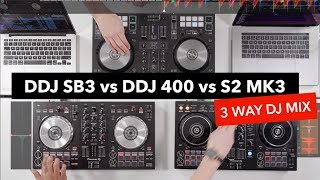 3 Way DJ Mix  Pioneer DDJ 400 vs DDJ SB3 vs Traktor S2 MK3 [upl. by Proudlove]