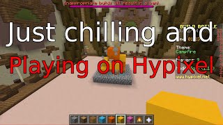 Just chilling and playing on Hypixel [upl. by Ileane294]