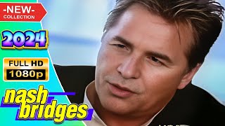 NEW Nash Bridges 2024 ✨ Leos Big Score ✨American police procedural television series✨Full Episode [upl. by Ecenaj]