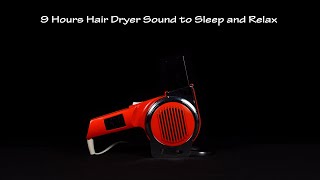 Hair Dryer Sound 52 Static  ASMR  9 Hours Lullaby to Sleep and Relax [upl. by Ahsinrats760]