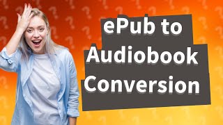 Can you convert ePub to audiobook [upl. by Araek]