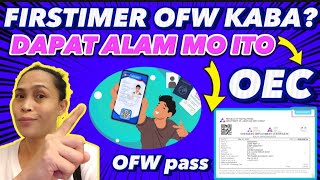 FIRSTIMER OFWKAILANGAN MONG MALAMAN TUNGKOL SA OEC OFW PASSANO ANG OEC AT OFW PASS OEC ofwpass [upl. by Ettenhoj]