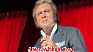 Engelbert Humperdinck A Man Without Love [upl. by Weisbrodt633]