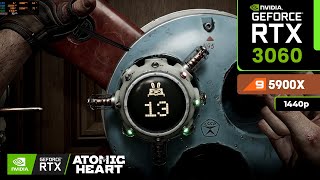 Atomic Heart RTX 3060 12 GB  RYZEN 9 5900X 1440p Ultra [upl. by Doss]