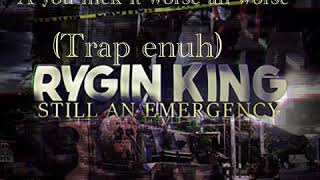 Rygin King  Still an Emergency lyric video [upl. by Anuaek]