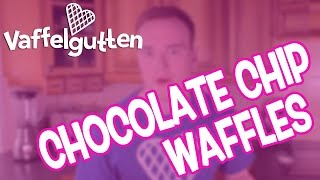 Chocolate Chip Waffles  Vaffelgutten [upl. by Tamah]