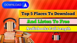 5 Places To Listen To Audiobooks  Audiobooks Full Length [upl. by Frances918]