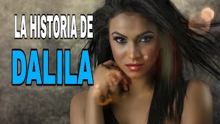 LA HISTORIA DE DALILADALILA Y SANSON [upl. by Annaya]