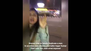 Delhi woman falsely implicates man for accident then abuses journalist Police stands as spectator [upl. by Oconnor]