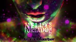 Nelly Furtado  Maneater Gaia Blazter Bootleg [upl. by Dillon]