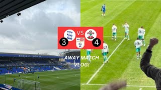 Birmingham City vs Southampton Away Vlog  Incredible 43 Win 🤯 [upl. by Press133]