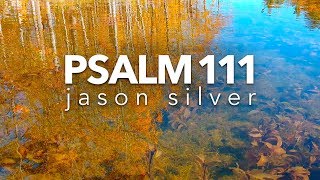 🎤 Psalm 111 Song  Gods Wonderful Works [upl. by Yllatan]