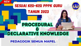 PROCEDURAL and DECLARATIVE KNOWLEDGE  Materi dan Contoh Soal Sesuai Dengan KisiKisi PPPK 2023 [upl. by Uriisa]