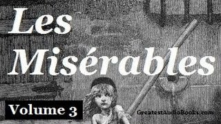 Les Misérables by Victor Hugo Volume 3  FULL Audio Book  Greatest AudioBooks  LES MIS [upl. by Pack]