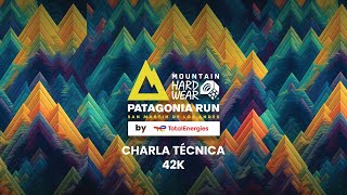 Charla Técnica  42K  Patagonia Run 2024 [upl. by Dang]