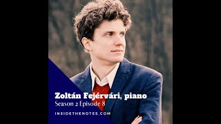 Zoltán Fejérvári piano on Inside the Notes what is life like after winning a competition [upl. by Ablem]