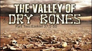 Prophesy To The Dry Bones ”The Valley Of Dry Bones”wwwfreshfireprayercom” [upl. by Irina]