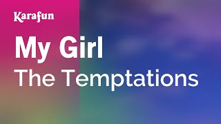 My Girl  The Temptations  Karaoke Version  KaraFun [upl. by Munt]