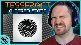 SO MUCH STANK FACE  Tesseract  Altered State  Reaction [upl. by Assirroc]